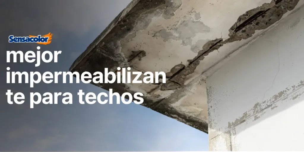 mejor impermeabilizante para techos